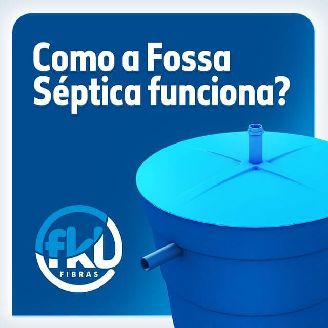 Como a Fossa Séptica funciona?